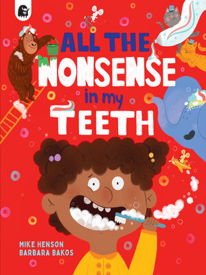 cover image of All the Nonsense in my Teeth